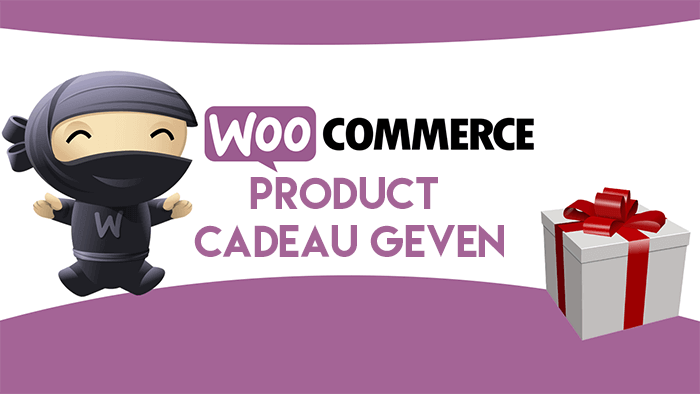 Product cadeau geven in WooCommerce