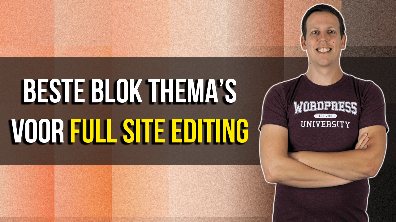 Beste blok thema's voor Full Site Editing in WordPress